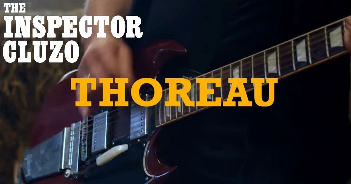 The Inspector Cluzo : Thoreau