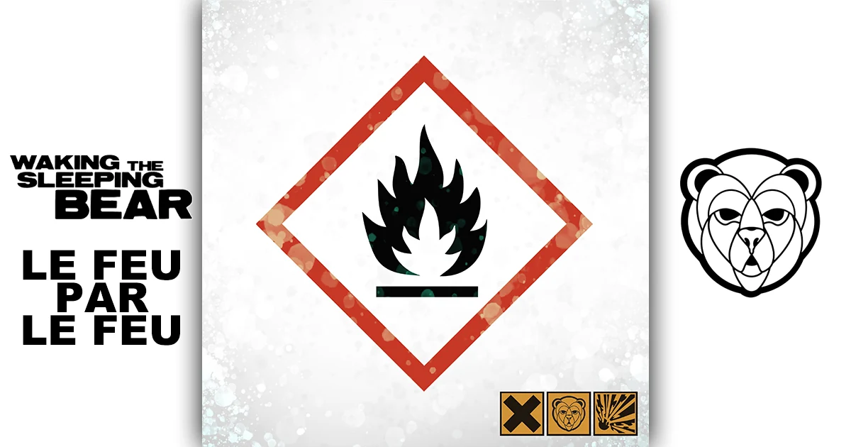 Waking The Sleeping Bear : Le Feu par le Feu