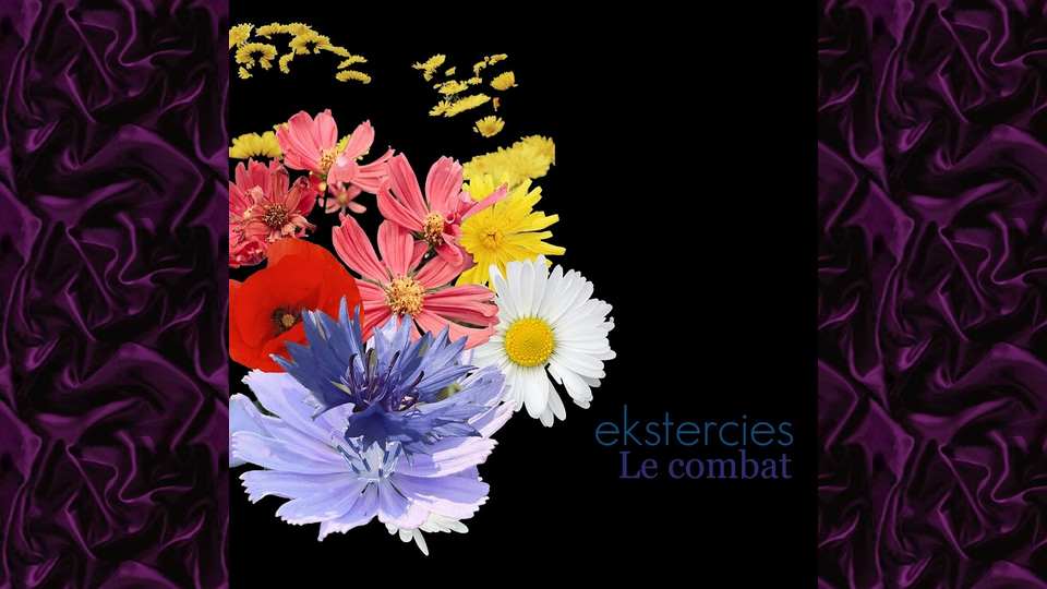 Nouveau titre : Ekstercies – Le Combat