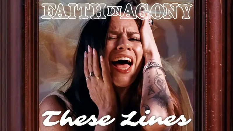 Faith in Agony : These Lines