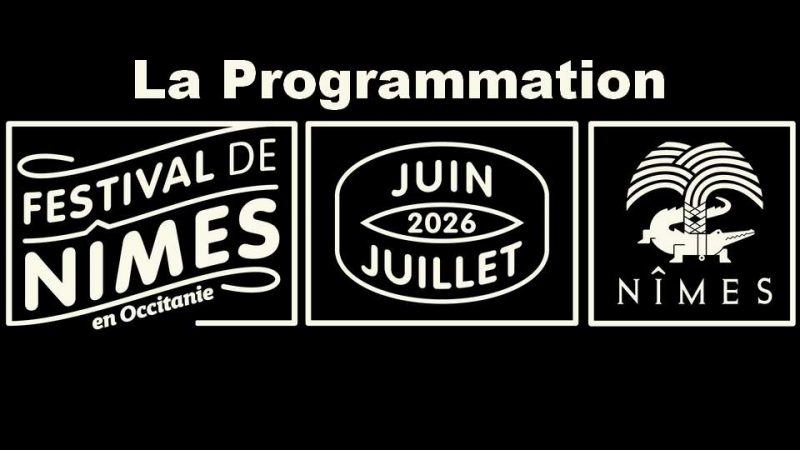 Festival de Nîmes 2026 : le point sur la programmation