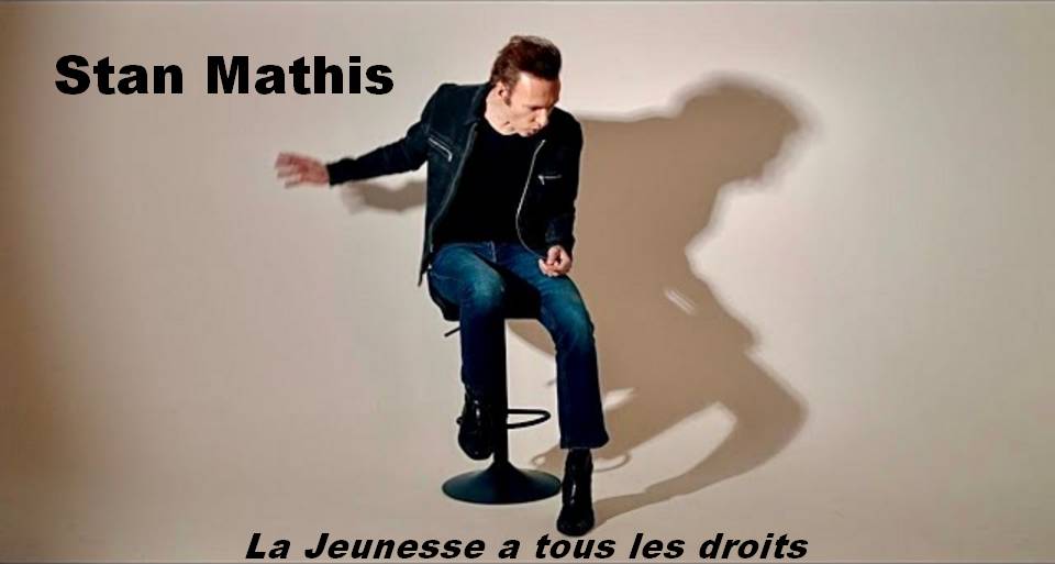Clip : Stan Mathis – La Jeunesse a tous les droits