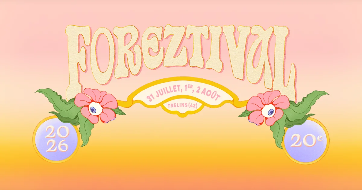 Foreztival 2026 : informations et programmation