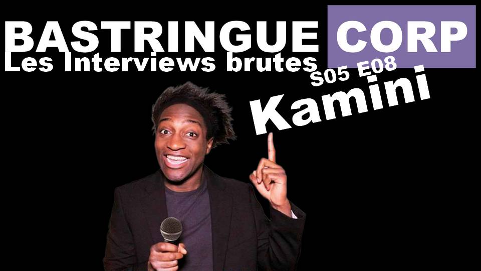 Les Interviews brutes S05E08 : Kamini