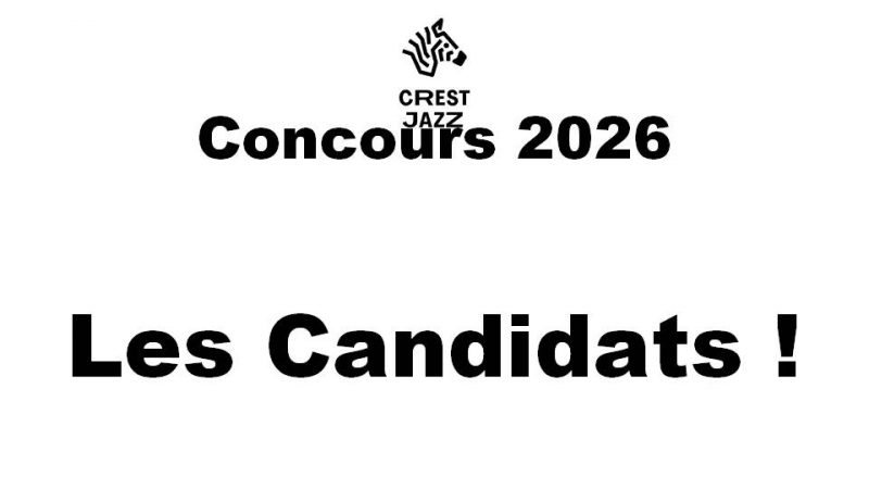 Concours Crest Jazz 2026 : Les Candidats !
