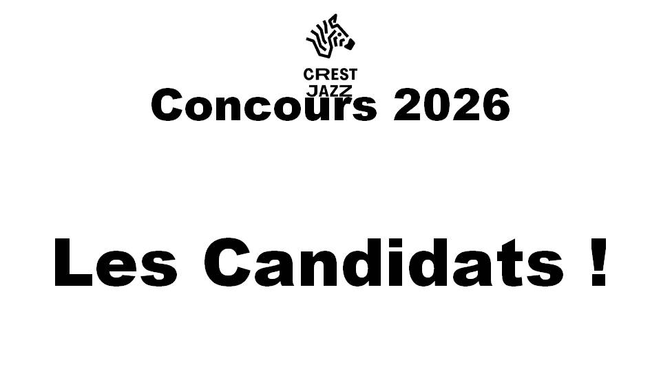 Concours Crest Jazz 2026 : Les Candidats !