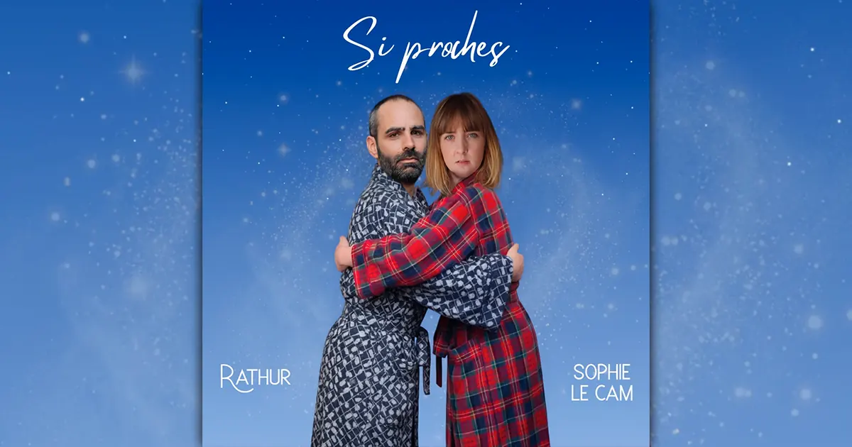 Sophie Le Cam et Rathur : Si Proches